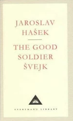 The Good Soldier Svejk (Everyman´S Library Classics) - Jaroslav Hašek