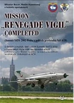 MISSION Renegade Vigil Completed (Defekt) - Miloslav Bauer, Radim Kostelecký, Miloslav Bauer; Radim Kostelecký
