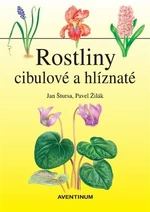 Rostliny cibulové a hlíznaté (Defekt) - Jan Štursa, Pavel Žilák