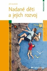 Nadané děti a jejich rozvoj - Jiří Mudrák - e-kniha