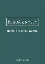 Homilie na knihu Kazatel - Řehoř z Nyssy