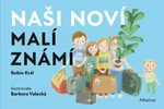 Naši noví malí známí - Robin Král