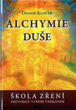 Alchymie duše - Dennis Klocek