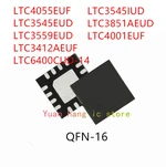 10PCS LTC4055EUF LTC3545EUD LTC3559EUD LTC3412AEUF LTC6400CUD-14 LTC3545IUD LTC3851AEUD LTC4001EUF IC