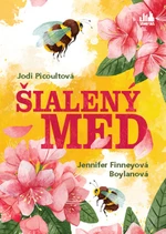 Šialený med - Jodi Picoultová, Jennifer Finney Boylan