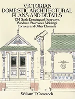 Victorian Domestic Architectural Plans and Details