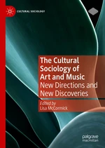 The Cultural Sociology of Art and Music