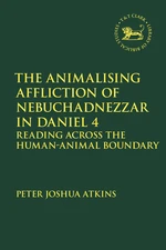 Animalising Affliction of Nebuchadnezzar in Daniel 4