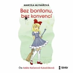 Bez bontonu, bez konvencí - Marcela Mlynářová, Adéla Kačerová Kubačáková - audiokniha