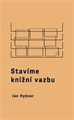 Stavíme knižní vazbu - Jan Hybner