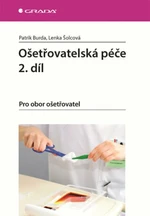 Ošetřovatelská péče 2.díl - Patrik Burda, Lenka Šolcová