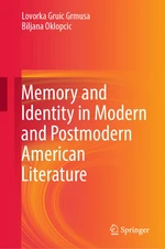 Memory and Identity in Modern and Postmodern American Literature