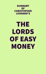 Summary of Christopher Leonard's The Lords of Easy Money