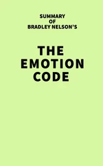 Summary of Bradley Nelson's The Emotion Code