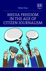 Media Freedom in the Age of Citizen Journalism