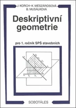 Deskriptivní geometrie pro 1. ročník SPŠ stavebních - Musálková Bohdana, Ján Korch, Katarína Mészárosová