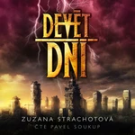 Devět dní - Pavel Soukup, Zuzana Strachotová - audiokniha