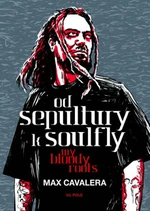 Od Sepultury k Soulfly - Max Cavalera