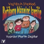 Boříkovy bláznivé lapálie - Vojtěch Steklač - audiokniha