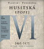 Husitská epopej VI. - Za časů Jiřího z Poděbrad - Vlastimil Vondruška - audiokniha