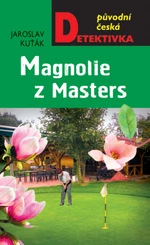 Magnolie z Masters - Jaroslav Kuťák - e-kniha