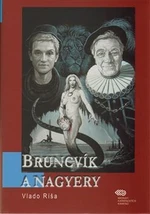 Bruncvík a nagyery - Vlado Ríša, Martin Fibiger