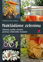 Nakládáme zeleninu - Claudia Lorenz-Ladener