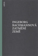 Zatmění země - Ingeborg Bachmannová