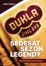Dukla Jihlava - Šedesát sezon legendy - Dušan Vrbenský