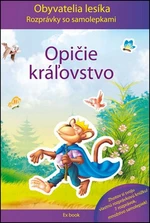 Obyvatelia lesíka Opičie kráľovstvo