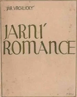 Jarní romance - Jaroslav Vrchlický, Martin Wels