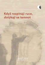 Když rozpínají ruce, dotýkají se temnot - Petr Husák - e-kniha