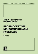 Proprioceptivní neuromuskulární facilitace 2. část - Dagmar Pavlů, Jiřina Holubářová - e-kniha