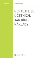 Neptejte se účetních, jak řídit náklady - Tomáš Nekvapil - e-kniha