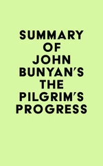 Summary of John Bunyan's The Pilgrim's Progress