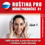 Ruština pro mírně pokročilé B1 - část 1 - Tomáš Dvořáček - audiokniha