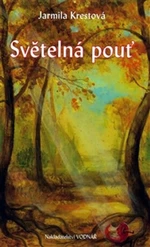 Světelná pouť - Jarmila Krestová
