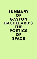 Summary of Gaston Bachelard's The Poetics of Space
