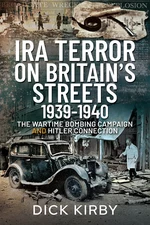 IRA Terror on Britainâs Streets 1939â1940