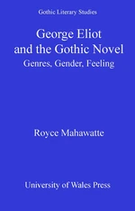 George Eliot and the Gothic Novel