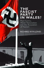 The Fascist Party in Wales?