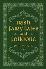 Irish Fairy Tales and Folklore