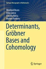 Determinants, GrÃ¶bner Bases and Cohomology