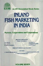 Inland Fish Marketing In India Markets, Cooperatives And Corporations Volume-7