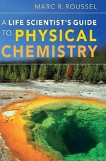 A Life Scientist's Guide to Physical Chemistry