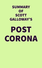 Summary of Scott Galloway's Post Corona