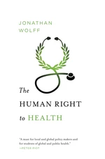 The Human Right to Health (Norton Global Ethics Series)