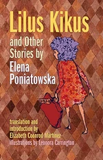 Lilus Kikus and Other Stories by Elena Poniatowska