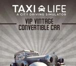 Taxi Life: A City Driving Simulator - VIP Vintage Convertible Car DLC Steam CD Key