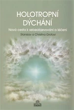 Holotropní dýchání - Stanislav Grof, Christina Grofová